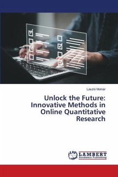 Unlock the Future: Innovative Methods in Online Quantitative Research - Molnár, László