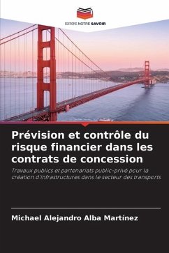 Prévision et contrôle du risque financier dans les contrats de concession - Alba Martínez, Michael Alejandro