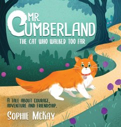 Mr. Cumberland, the cat who walked too far - Mckay, Sophie