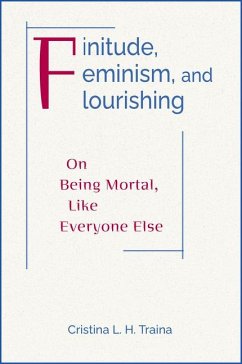 Finitude, Feminism, and Flourishing - Traina, Cristina L H