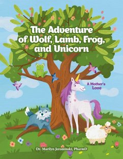 The Adventure of Wolf, Lamb, Frog, and Unicorn - Jerominski, Marilyn