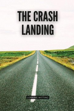 The crash landing - Witting, Loraine