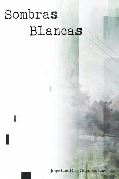 Sombras Blancas - Diazgranados), Jorge Luis Diaz Granad. . .