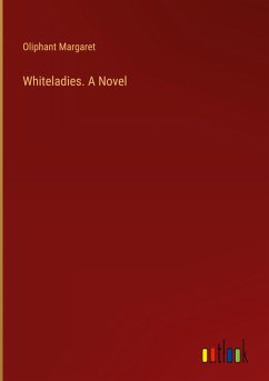 Whiteladies. A Novel