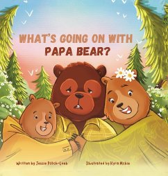 What's Going On with Papa Bear? - Piltch-Loeb, Jessie