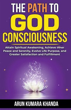 The Path to God Consciousness - Khanda, Arun Kumara