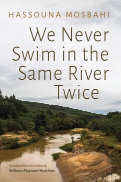We Never Swim in the Same River Twice - Mosbahi, Hassouna