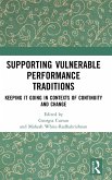 Supporting Vulnerable Performance Traditions Supporting Vulnerable Performance Traditions