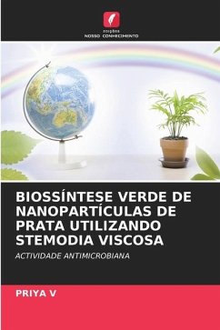 BIOSSÍNTESE VERDE DE NANOPARTÍCULAS DE PRATA UTILIZANDO STEMODIA VISCOSA - V, PRIYA