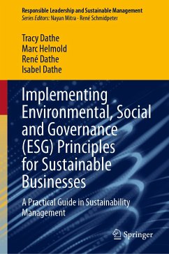 Implementing Environmental, Social and Governance (ESG) Principles for Sustainable Businesses (eBook, PDF) - Dathe, Tracy; Helmold, Marc; Dathe, René; Dathe, Isabel