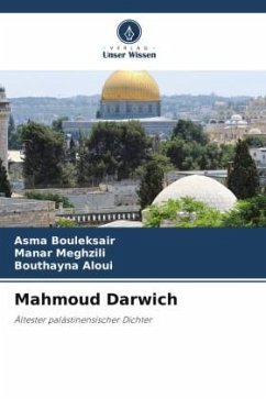 Mahmoud Darwich - Bouleksair, Asma;Meghzili, Manar;Aloui, Bouthayna