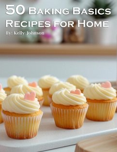 50 Baking Basics Recipes for Home - Johnson, Kelly