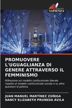 PROMUOVERE L'UGUAGLIANZA DI GENERE ATTRAVERSO IL FEMMINISMO - MARTINEZ ZÚÑIGA, JUAN MANUEL;PRUNEDA AVILA, NANCY ELIZABETH