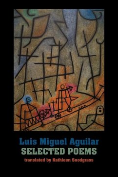 Selected Poems - Aguilar, Luis Miguel