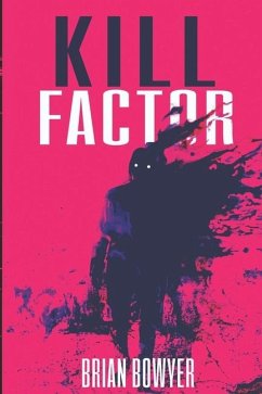 Kill Factor - Bowyer, Brian