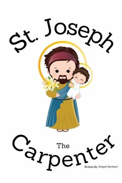 St. Joseph the Carpenter - Children's Christian Book - Lives of the Saints - Gartland, Abigail