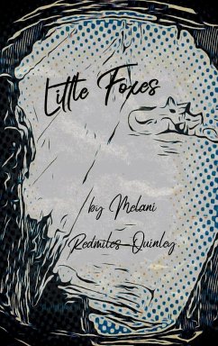 Little Foxes - Redmiles-Quinley, Melani