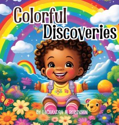 Colorful Discoveries - Robinson, Lachandra M
