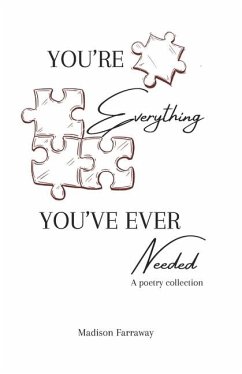 You're everything you've ever needed - Farraway, Madison