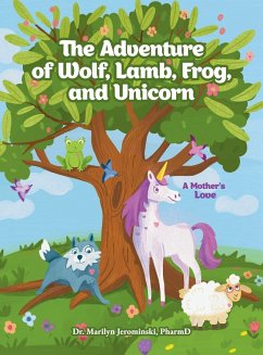 The Adventure of Wolf, Lamb, Frog, and Unicorn - Jerominski, Marilyn