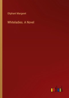 Whiteladies. A Novel