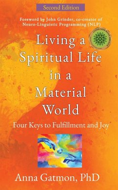 Living a Spiritual Life in a Material World - Gatmon, Anna