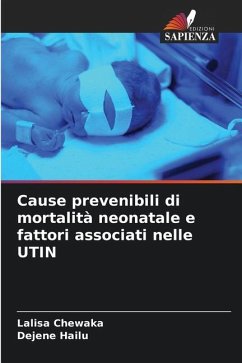 Cause prevenibili di mortalità neonatale e fattori associati nelle UTIN - Chewaka, Lalisa;Hailu, Dejene