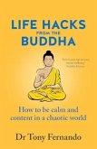 Life Hacks from the Buddha Life Hacks from the Buddha