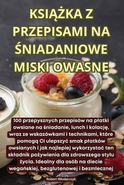 KSI¿¿KA Z PRZEPISAMI NA ¿NIADANIOWE MISKI OWASNE - Robert W¿odarczyk