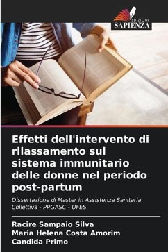 Effetti dell'intervento di rilassamento sul sistema immunitario delle donne nel periodo post-partum - Sampaio Silva, Racire;Costa Amorim, Maria Helena;Primo, Candida