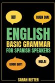 ENGLISH BASIC GRAMMAR FOR SPANISH SPEAKERS, Fast-Track Learning of Basic English Grammatical Concepts