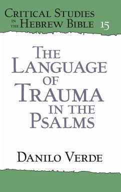 The Language of Trauma in the Psalms