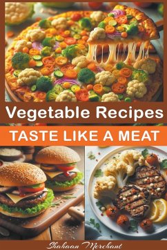 Vegetable Recipes Taste Like Meat - Merchant, Shahaan