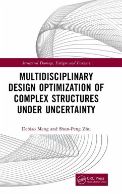 Multidisciplinary Design Optimization of Complex Structures Under Uncertainty - Meng, Debiao; Zhu, Shun-Peng