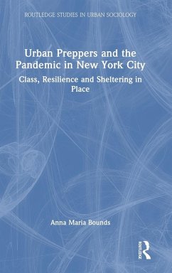 Urban Preppers and the Pandemic in New York City - Bounds, Anna Maria