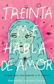 Treinta Me Habla de Amor: ¿Por Qué Sería Raro Amarte a Ti Mismo?