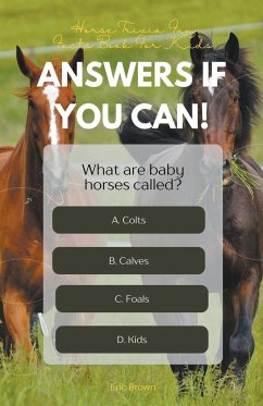Answers If You Can! Horse Trivia Fun Facts Book For Kids - Brown, Eric