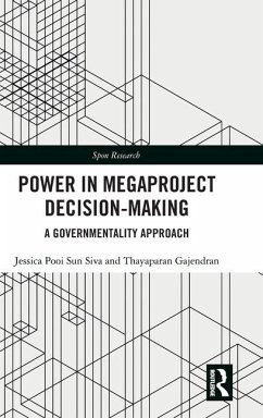 Power in Megaproject Decision-making - Siva, Jessica Pooi Sun; Gajendran, Thayaparan