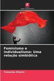 Feminismo e individualismo: Uma relação simbiótica