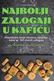 NAJBOLJI ZALOGAJI U KAFI¿U