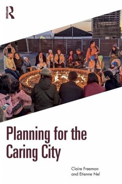 Planning for the Caring City - Freeman, Claire; Nel, Etienne (University of Otago, New Zealand)