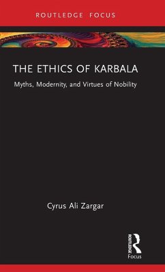 The Ethics of Karbala - Zargar, Cyrus Ali