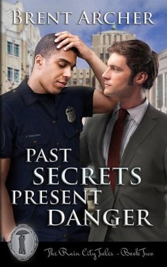 Past Secrets Present Danger - Archer, Brent