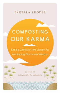 Composting Our Karma - Rhodes, Barbara; Shrobe, Richard