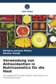 Verwendung von Antioxidantien in Nutricosmetics für die Haut