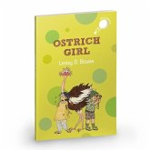 Ostrich Girl an Illustrated Chapter Book on Biodiversity and Conservation (Hole Book)