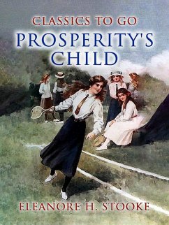 Prosperity's Child (eBook, ePUB) - Stooke, Eleanora H.