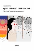 Quel meglio che uccide (eBook, ePUB)