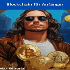 Blockchain für Anfänger (eBook, ePUB) - Editorial, Max