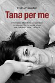 Tana per me (eBook, ePUB)